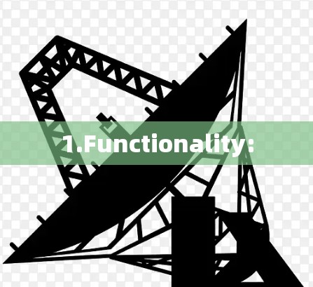 1.Functionality: